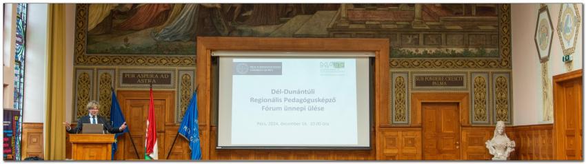 Dél-Dunántúli Regionális Pedagógusképző Fórum ünnnepi ülése 2024. december 16.